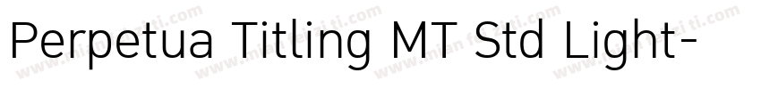 Perpetua Titling MT Std Light字体转换